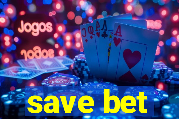 save bet